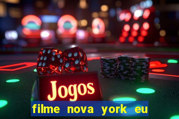 filme nova york eu te amo completo dublado